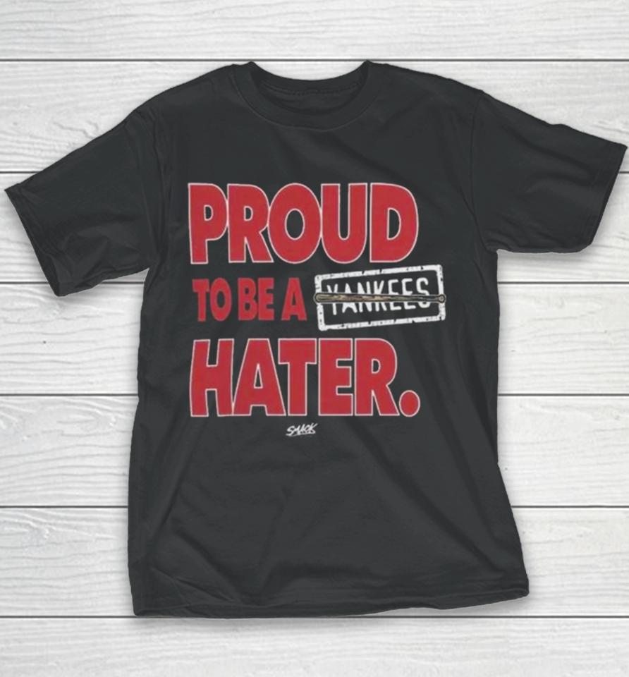 Boston Red Sox Proud To Be A Yankees Hater Youth T-Shirt