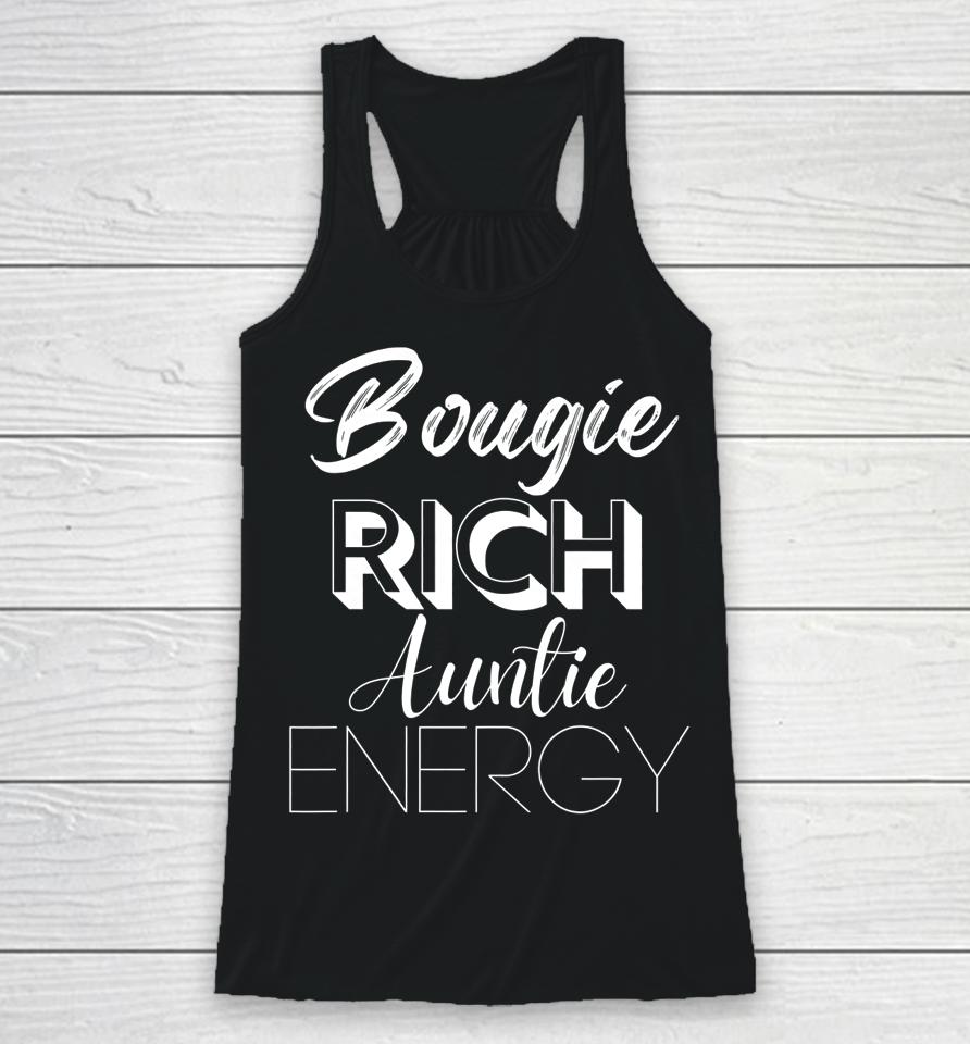 Bougie Rich Auntie Energy Racerback Tank