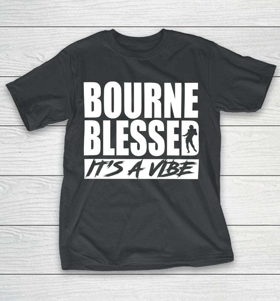 Bournepoly11 Demario Douglas Wearing Bourne Blessed It’s A Vibe T-Shirt