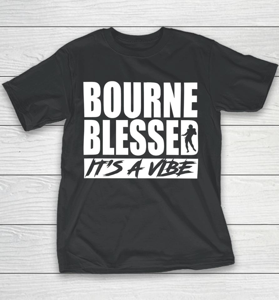 Bournepoly11 Demario Douglas Wearing Bourne Blessed It’s A Vibe Youth T-Shirt