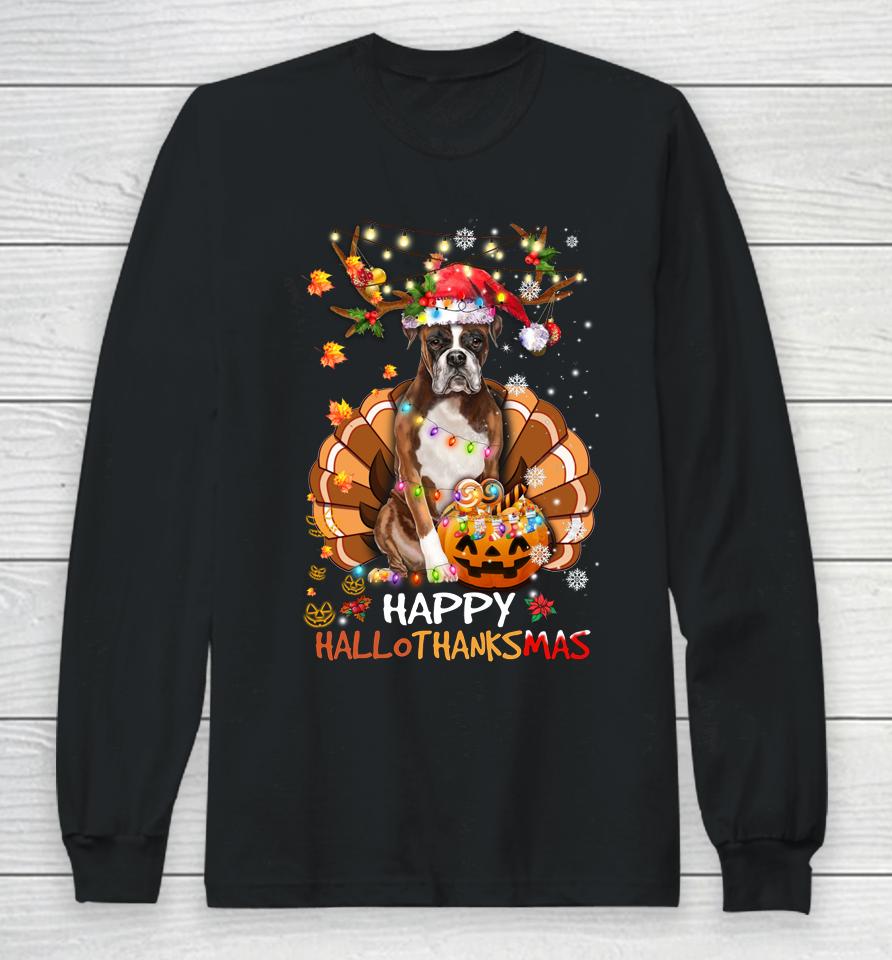 Boxer Dog Happy Hallothanksmas Halloween Thanksgiving Xmas Long Sleeve T-Shirt