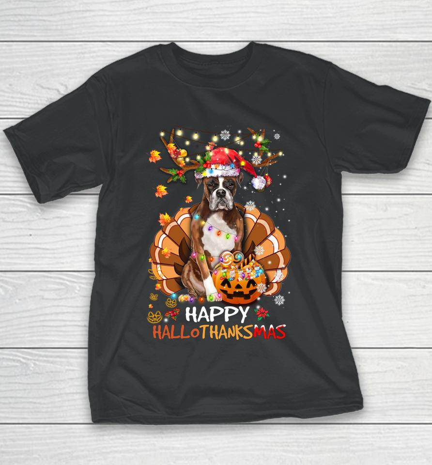Boxer Dog Happy Hallothanksmas Halloween Thanksgiving Xmas Youth T-Shirt