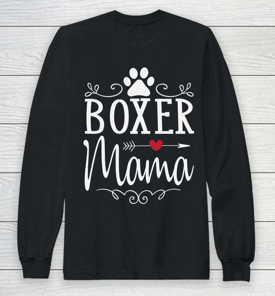 Boxer Mama Boxer Dog Long Sleeve T-Shirt