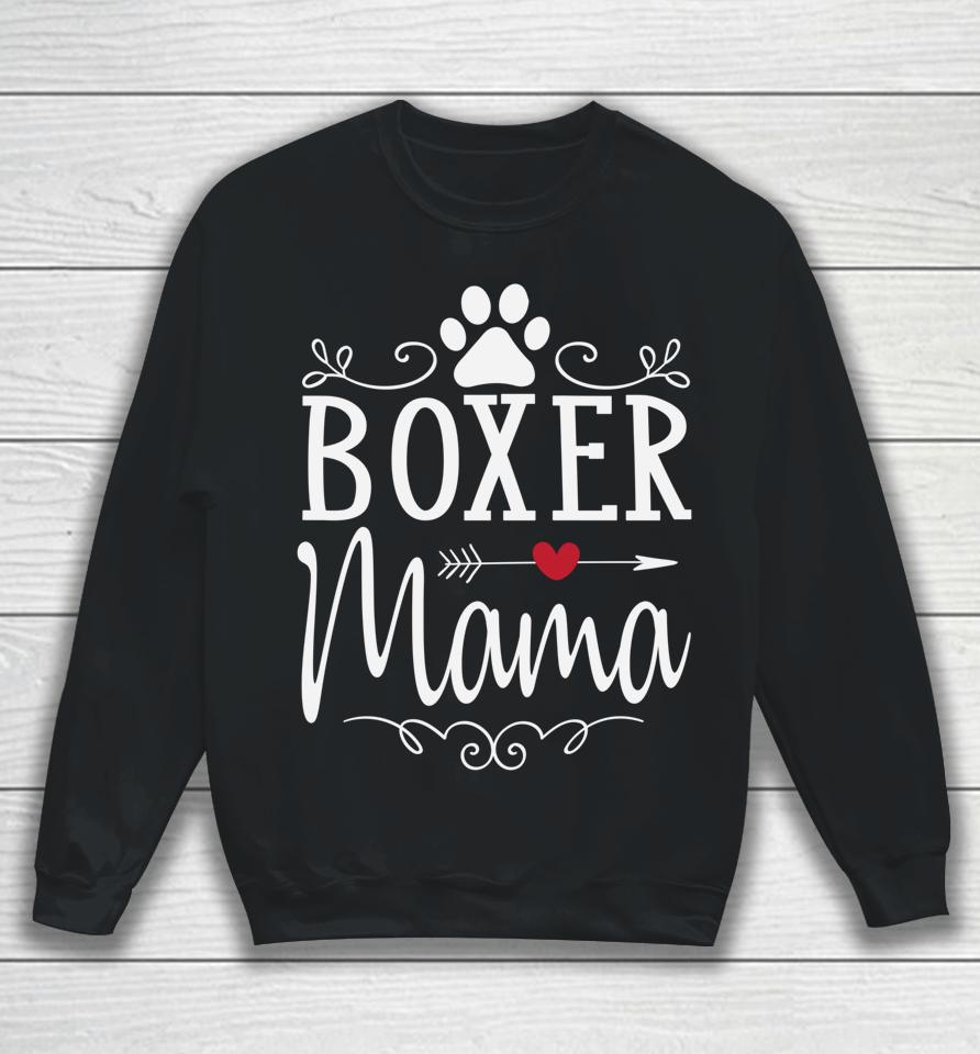 Boxer Mama Boxer Dog Sweatshirt