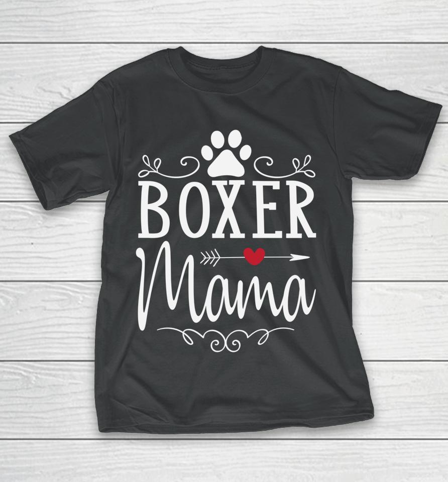 Boxer Mama Boxer Dog T-Shirt