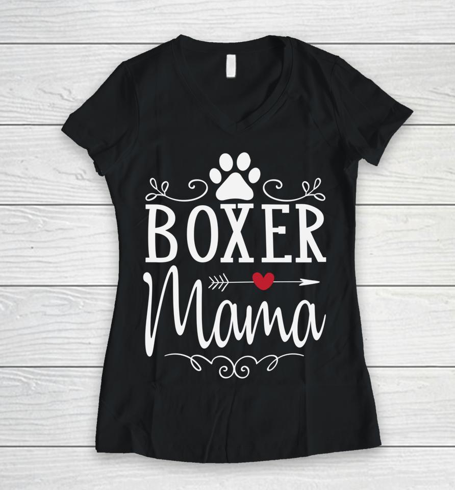Boxer Mama Boxer Dog Women V-Neck T-Shirt