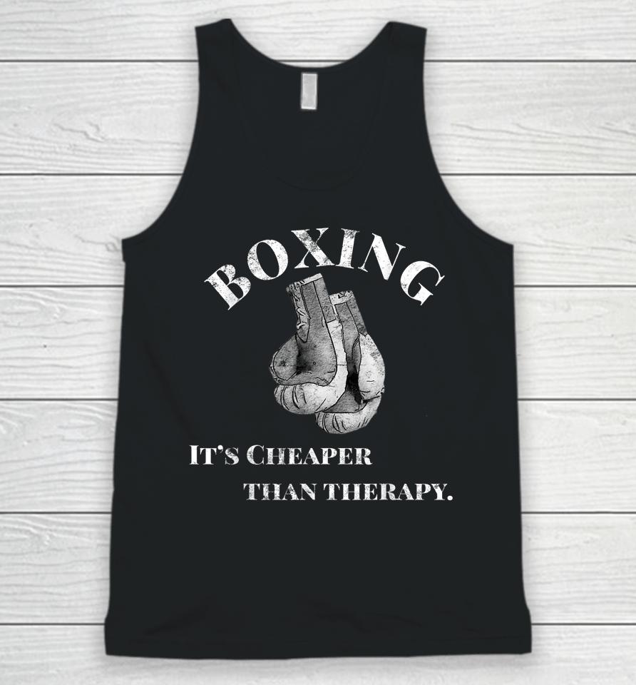 Boxing It's Cheaper Than Therapy Boxing Unisex Tank Top