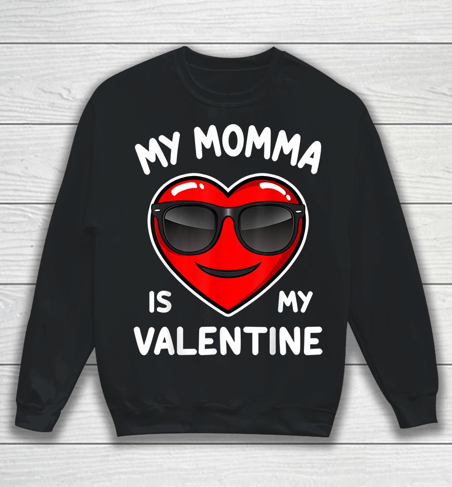 Boy My Momma Is My Valentine Heart Funny Valentine’s Day Kid Sweatshirt