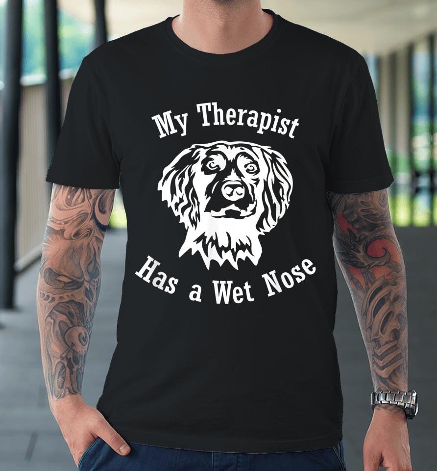 Boykin Spaniel Dog My Therapist Has A Wet Nose Premium T-Shirt