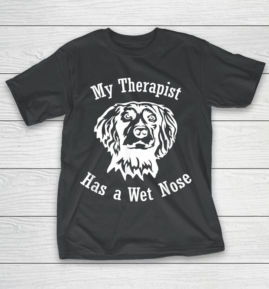 Boykin Spaniel Dog My Therapist Has A Wet Nose T-Shirt