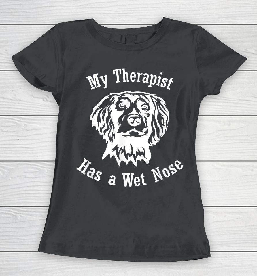 Boykin Spaniel Dog My Therapist Has A Wet Nose Women T-Shirt