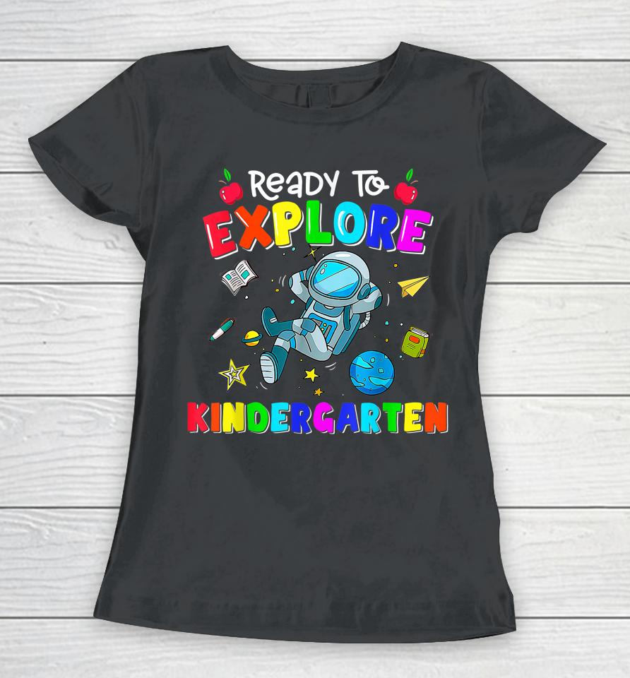 Boys Ready To Explore Kindergarten Back To School Astronomy Women T-Shirt