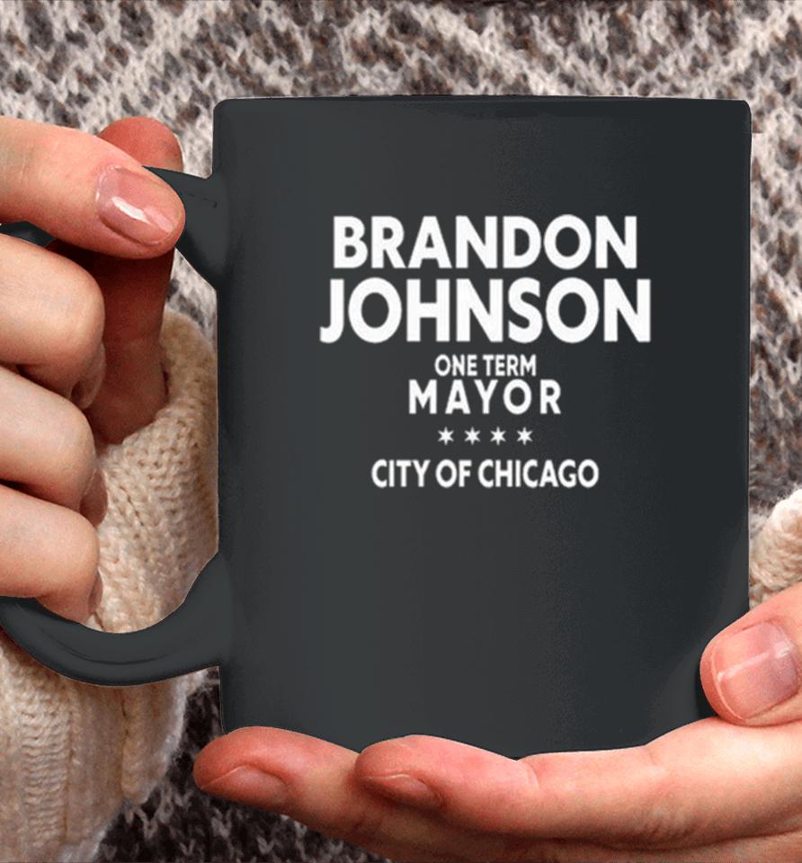 Brado Johnson One Term Mayor City Of Chicago Coffee Mug