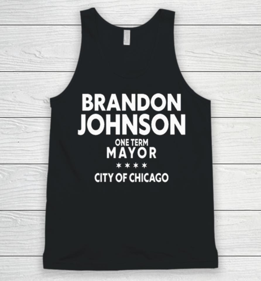Brado Johnson One Term Mayor City Of Chicago Unisex Tank Top