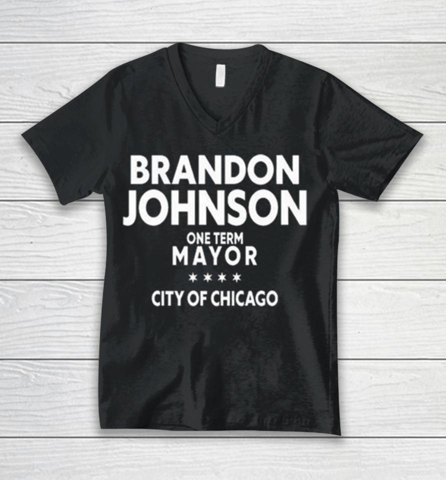 Brado Johnson One Term Mayor City Of Chicago Unisex V-Neck T-Shirt
