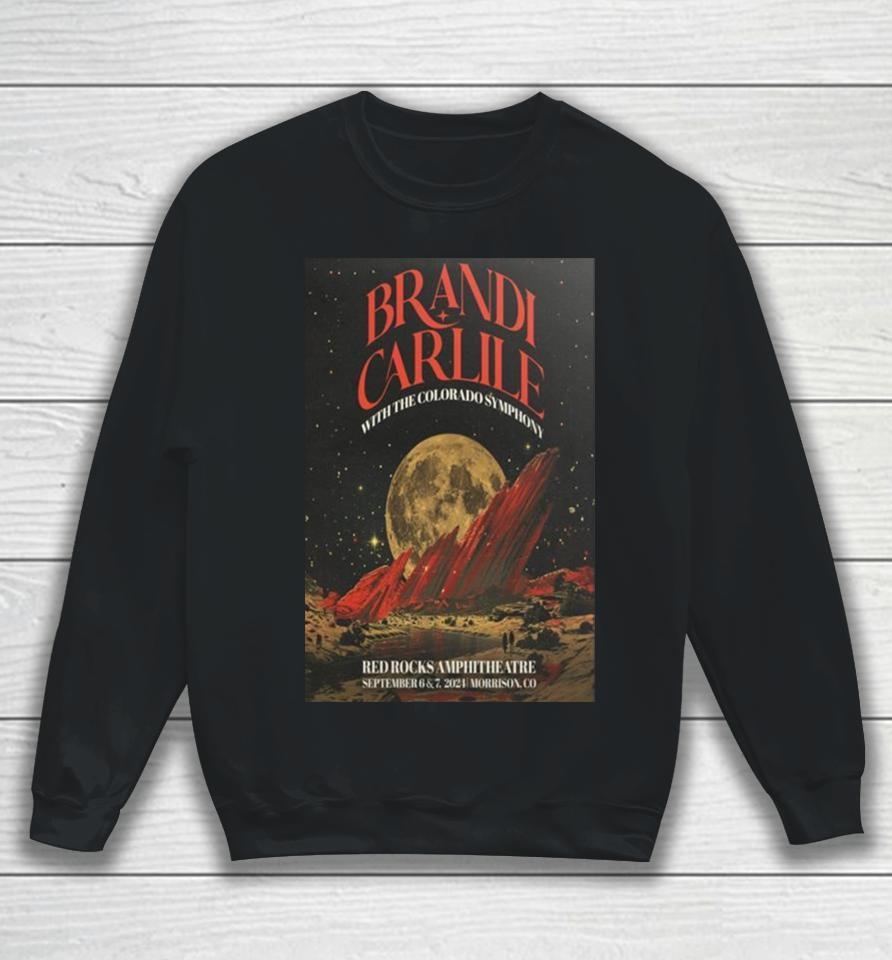 Brandi Carlile Red Rocks Amphitheatre Morrison Co Tour Sept 6 7 2024 Sweatshirt