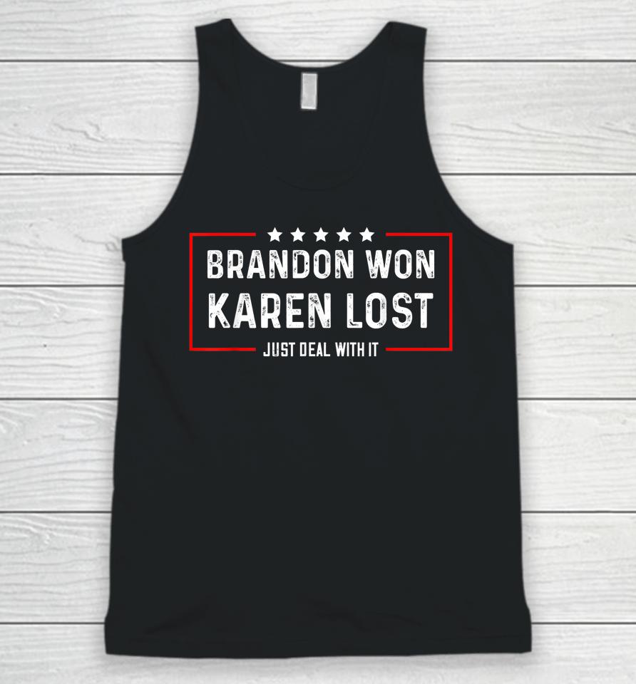 Brandon Won Karen Lost Just Deal With It Funny Joke Unisex Tank Top