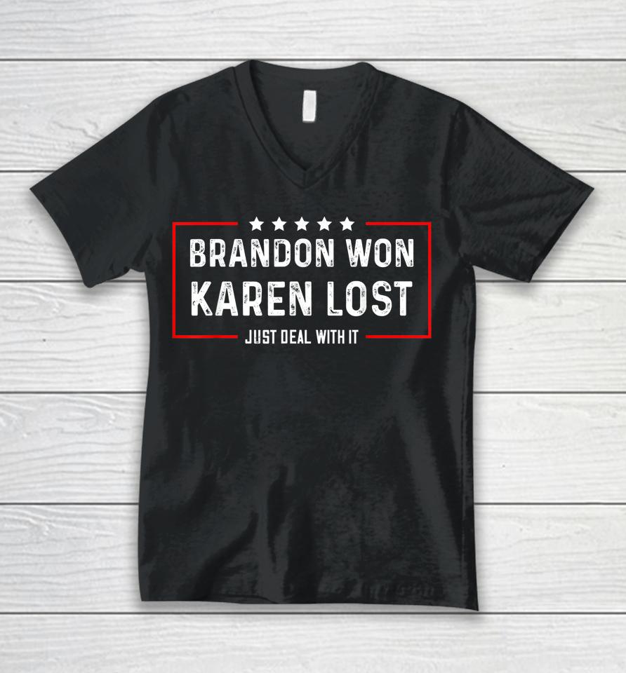 Brandon Won Karen Lost Just Deal With It Funny Joke Unisex V-Neck T-Shirt