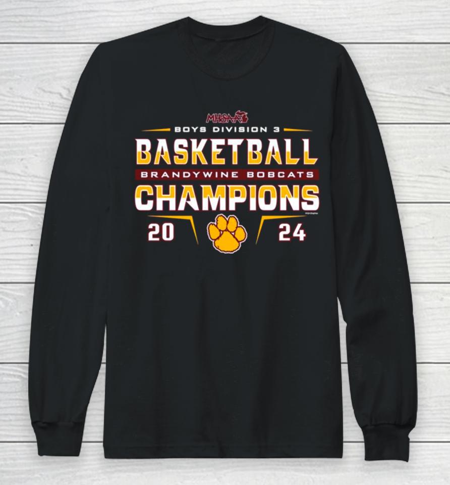 Brandywine Bobcats 2024 Mhsaa Boys Basketball D3 Champions Long Sleeve T-Shirt