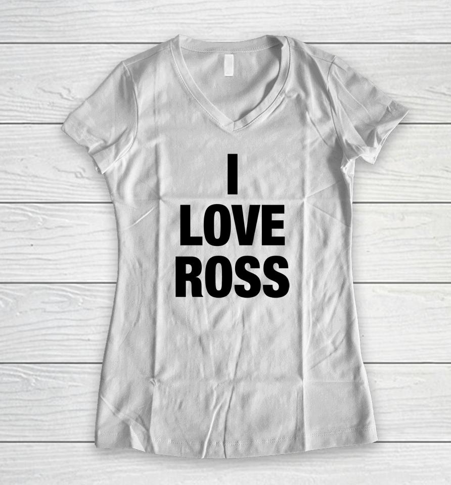 Brazier Merch I Love Ross Women V-Neck T-Shirt