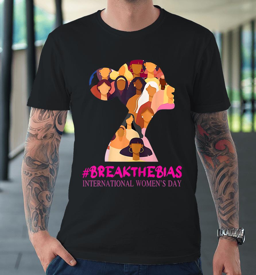 Break The Bias International Women's Day Premium T-Shirt