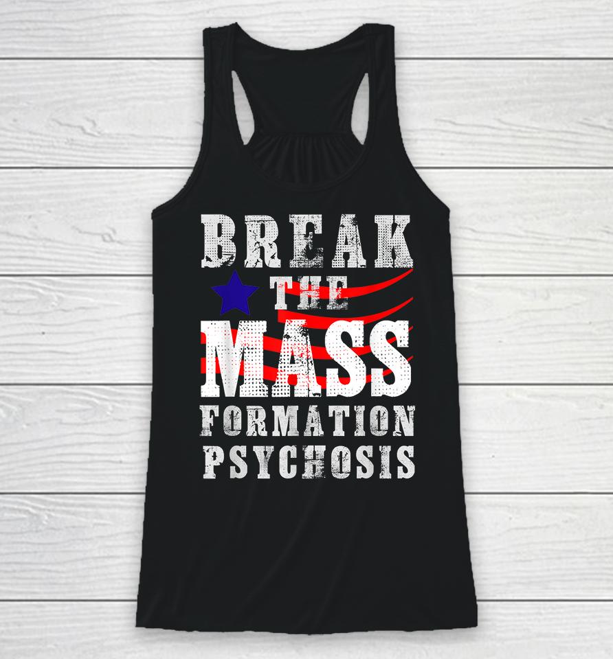Break The Mass Formation Psychosis Racerback Tank