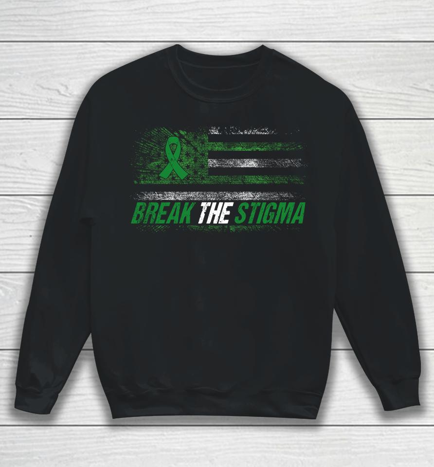 Break The Stigma Mental Health Awareness Month American Flag Sweatshirt