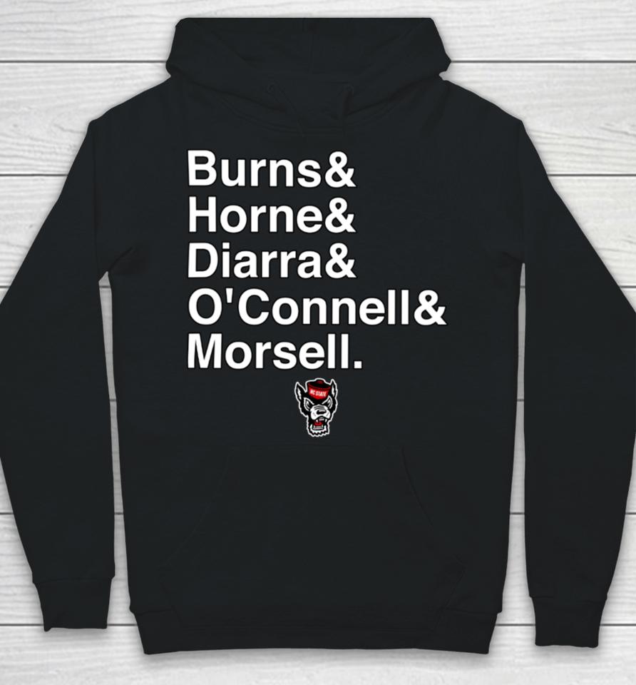 Breaking T Nc State Basketball Burns &Amp; Horne &Amp; Diarra &Amp; O’connell &Amp; Morsell Hoodie