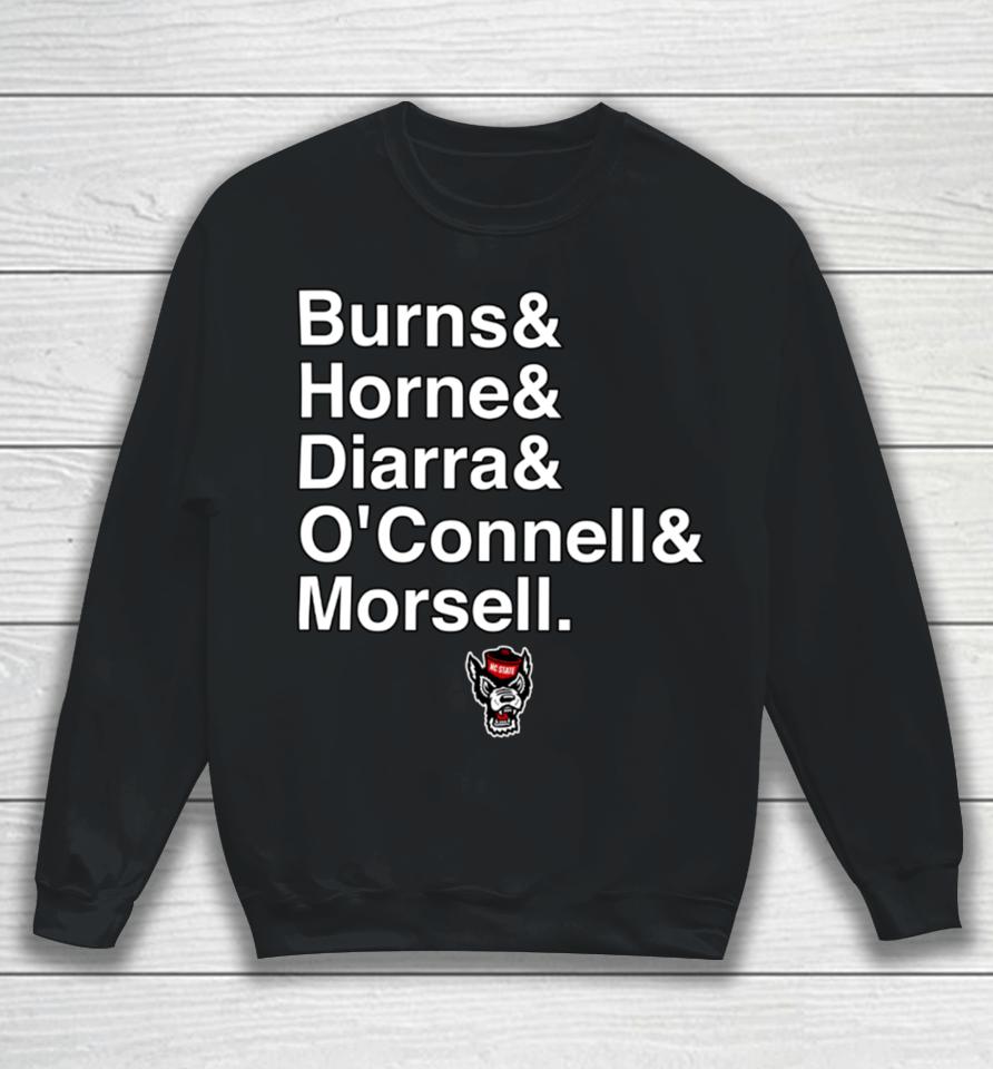 Breaking T Nc State Basketball Burns &Amp; Horne &Amp; Diarra &Amp; O’connell &Amp; Morsell Sweatshirt
