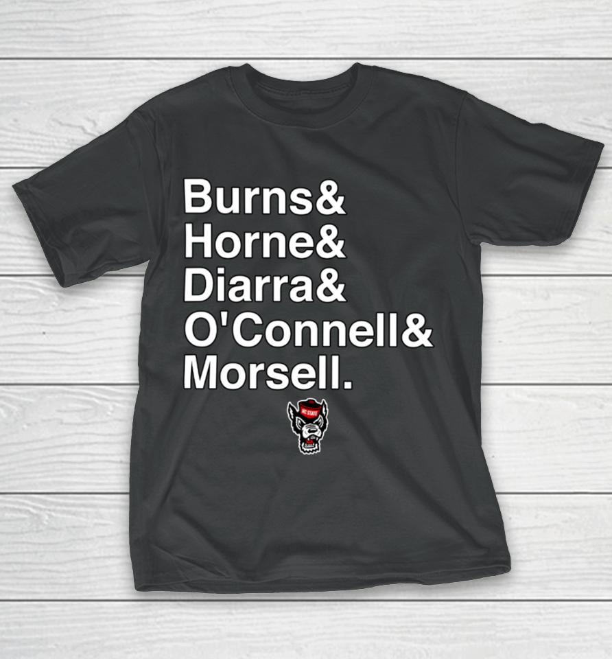 Breaking T Nc State Basketball Burns &Amp; Horne &Amp; Diarra &Amp; O’connell &Amp; Morsell T-Shirt