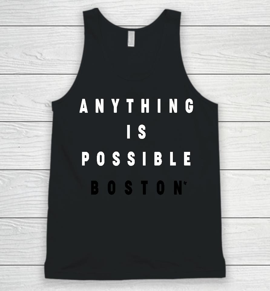 Breakingt Anything Is Possible Boston Unisex Tank Top