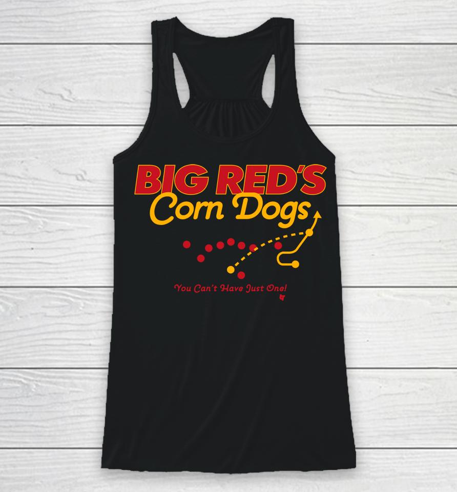 Breakingt Merch Big Red's Corn Dogs You Can't Have Just One Racerback Tank