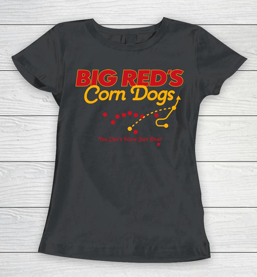 Breakingt Merch Big Red's Corn Dogs You Can't Have Just One Women T-Shirt