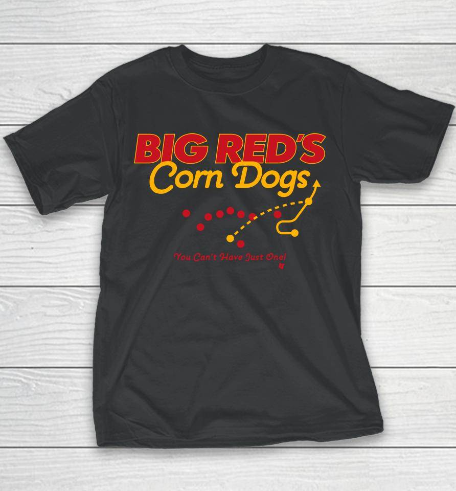 Breakingt Merch Big Red's Corn Dogs You Can't Have Just One Youth T-Shirt