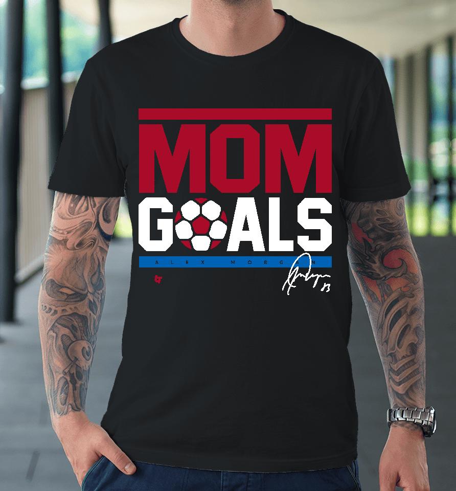 Breakingt Mom Goals Alex Morgan Premium T-Shirt