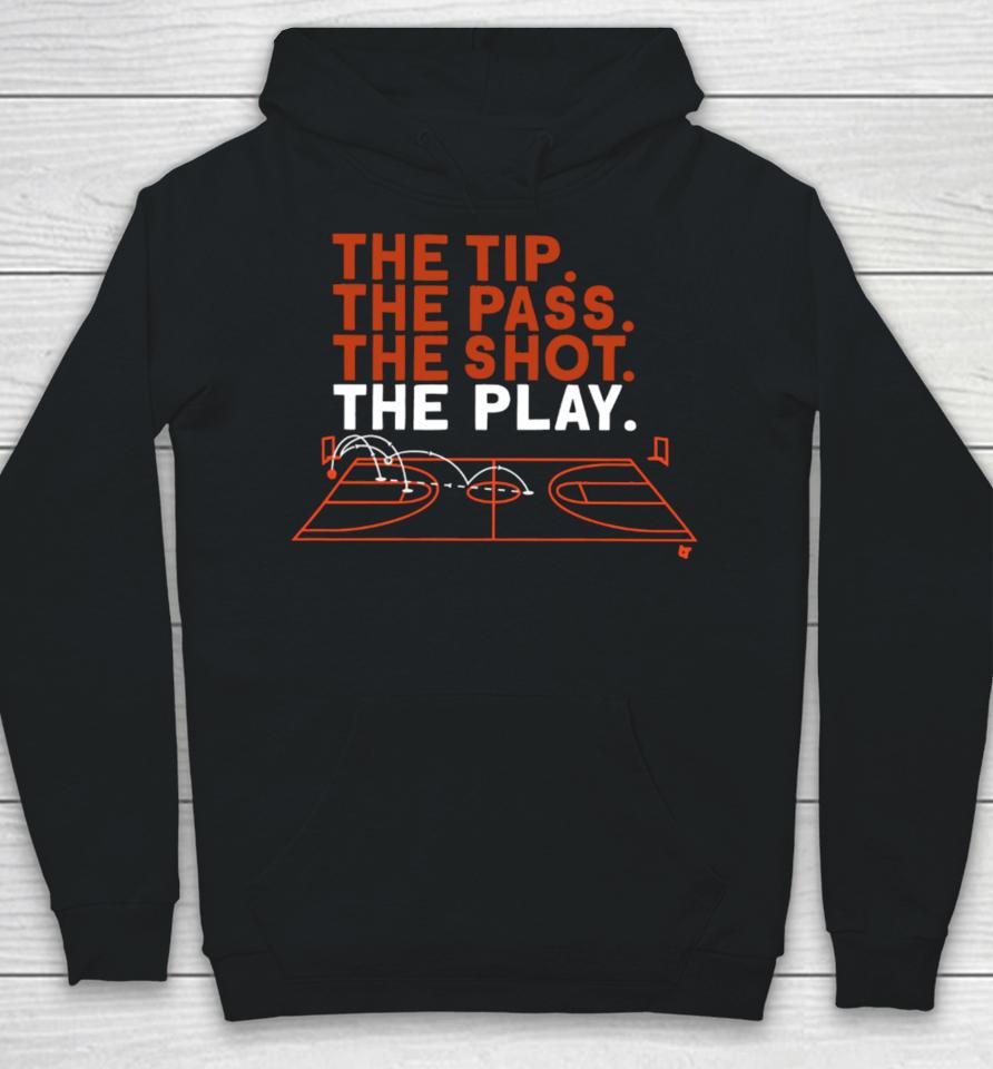 Breakingt The Tip The Pass The Shot The Play Hoodie