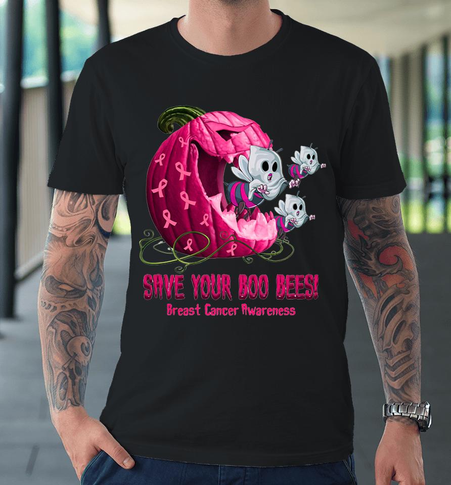 Breast Cancer Awareness Boos Pumpkin Save Your Boo Bees Premium T-Shirt