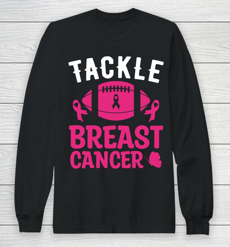 Breast Cancer Awareness Football Tackle Breast Cancer Long Sleeve T-Shirt