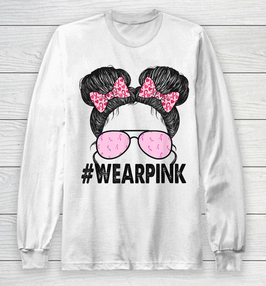 Breast Cancer Awareness Messy Bun Glasses Wear Pink Cute Long Sleeve T-Shirt