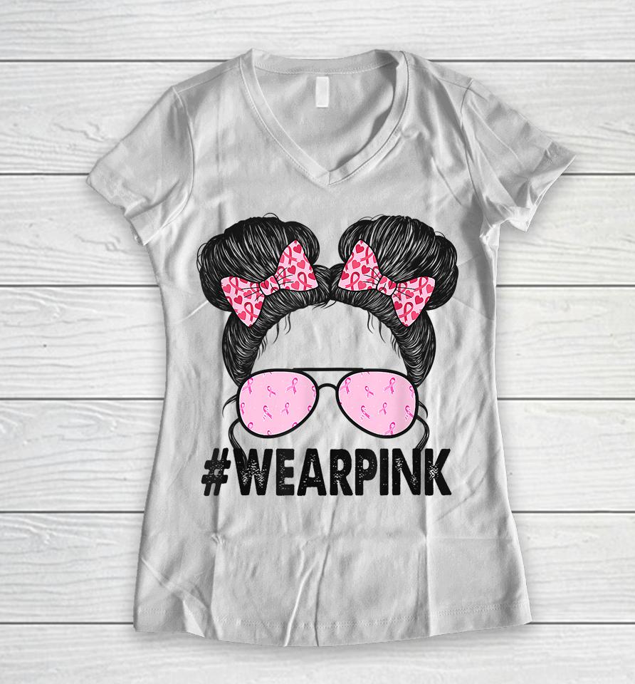 Breast Cancer Awareness Messy Bun Glasses Wear Pink Cute Women V-Neck T-Shirt