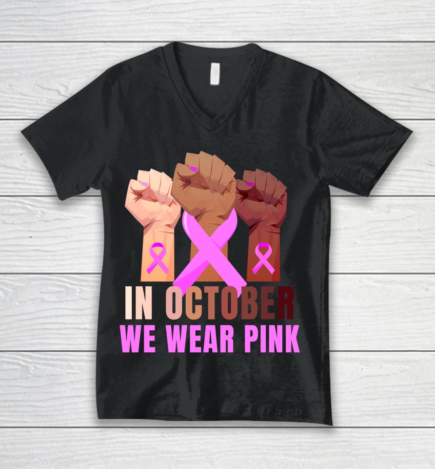 Breast Cancer Awareness Month Womens Pink Fist Raise Fight Unisex V-Neck T-Shirt