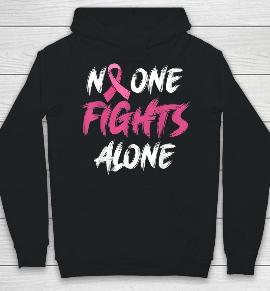 Breast Cancer Awareness Pink Ribbon No One Fights Alone Hoodie