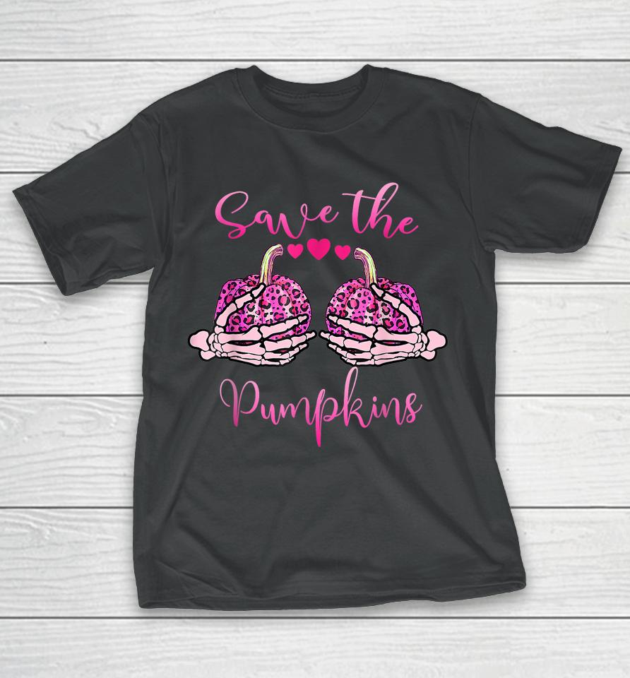 Breast Cancer Awareness Save Your Pumpkins Shirt Halloween T-Shirt