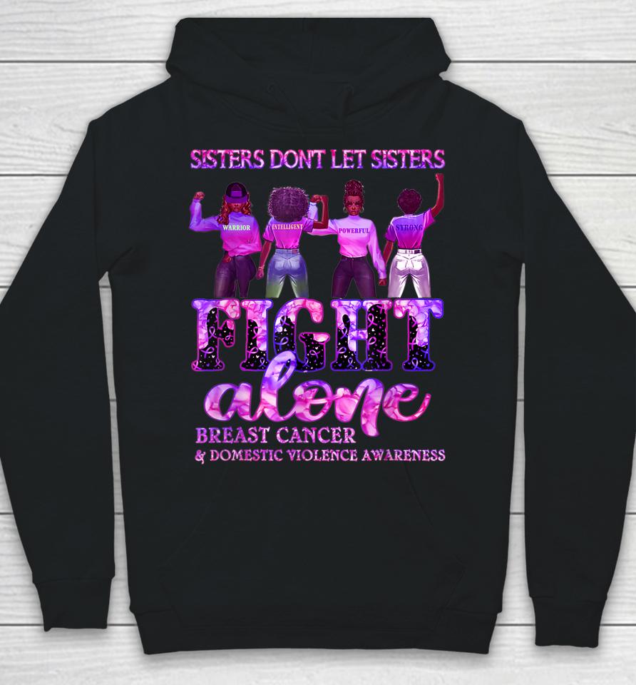 Breast Cancer Domestic Violence Awareness Sisters Hoodie