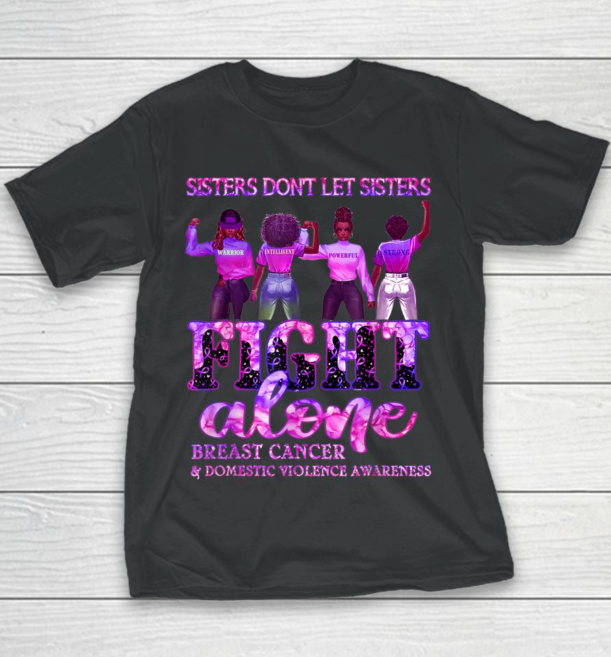 Breast Cancer Domestic Violence Awareness Sisters Youth T-Shirt