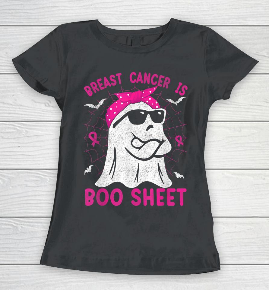 Breast Cancer Is Boo Sheet Breast Cancer Halloween Women T-Shirt