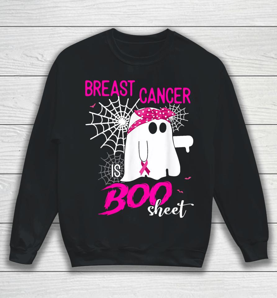Breast Cancer Is Boo Sheet Breast Cancer Shirt Boo Halloween Sweatshirt