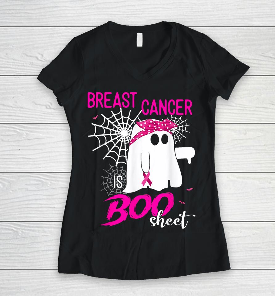 Breast Cancer Is Boo Sheet Breast Cancer Shirt Boo Halloween Women V-Neck T-Shirt