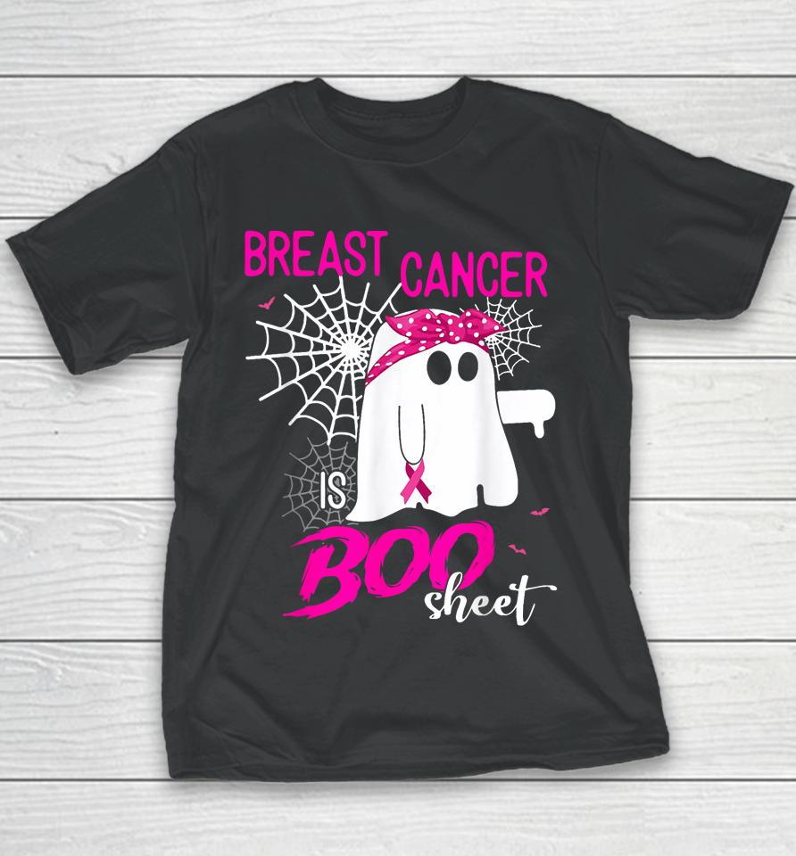 Breast Cancer Is Boo Sheet Breast Cancer Shirt Boo Halloween Youth T-Shirt