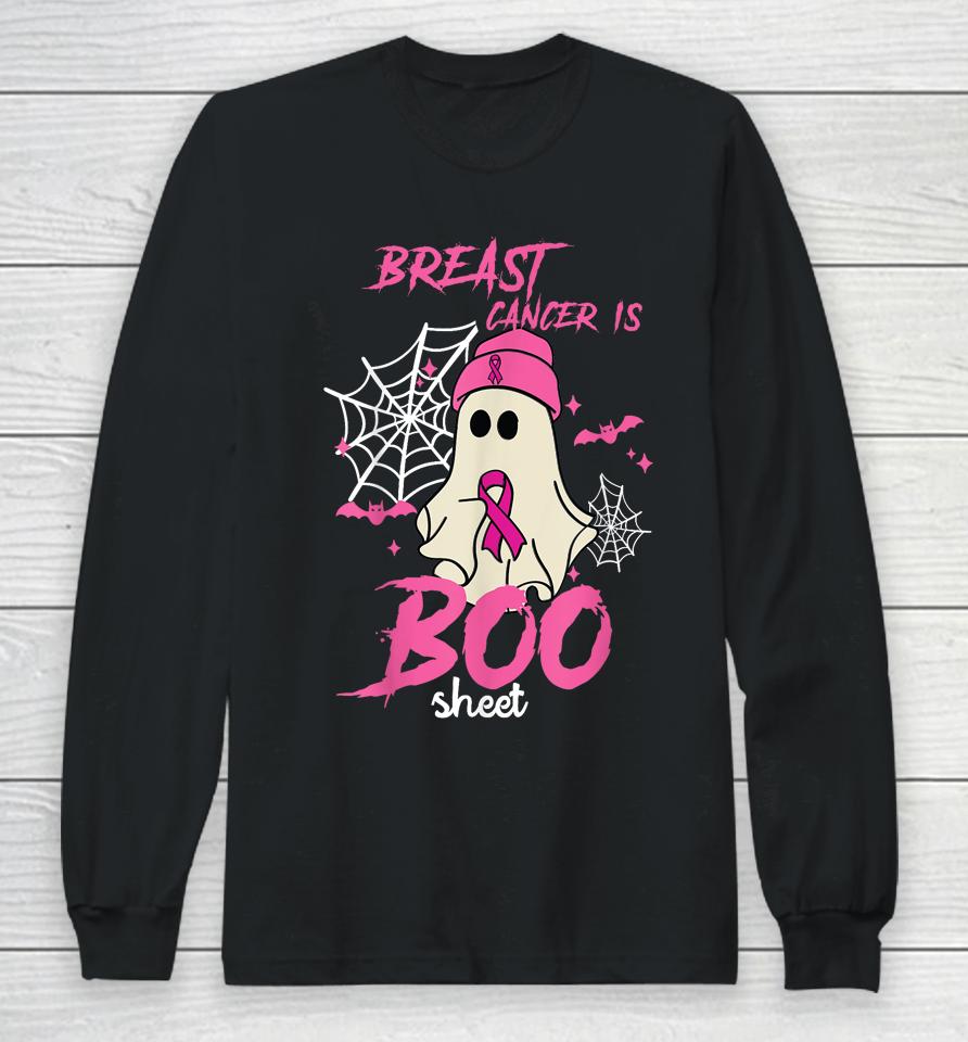 Breast Cancer Is Boo Sheet Halloween Breast Cancer Awareness Long Sleeve T-Shirt